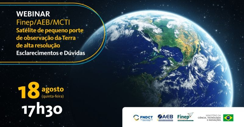 Webinário explica edital do "Satélite de pequeno porte de Observação da Terra de alta resolução" nesta quinta
