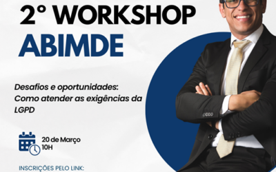 Workshop da ABIMDE aborda Lei Geral de Proteção de Dados Pessoais